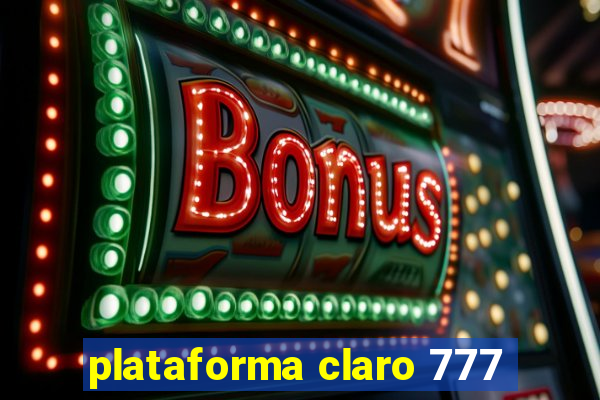 plataforma claro 777