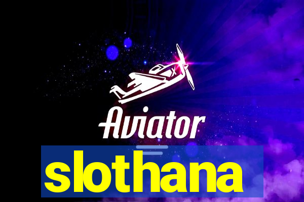 slothana