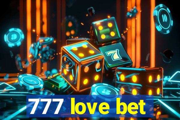 777 love bet