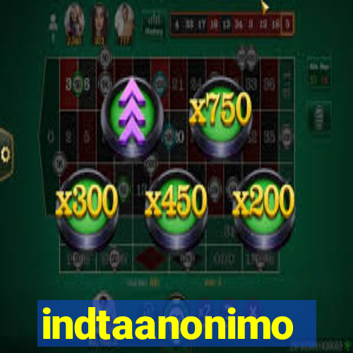 indtaanonimo