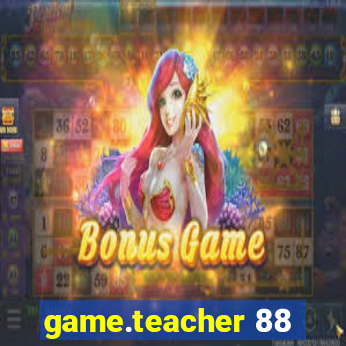 game.teacher 88