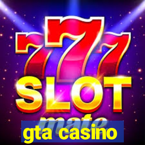 gta casino