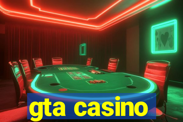 gta casino