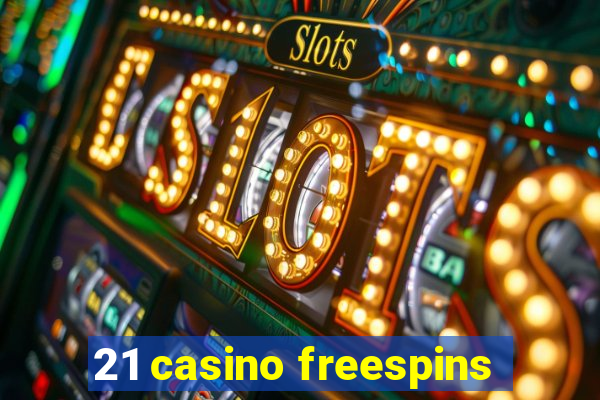 21 casino freespins