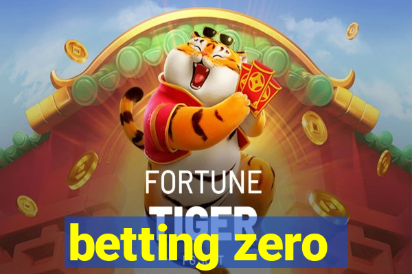 betting zero