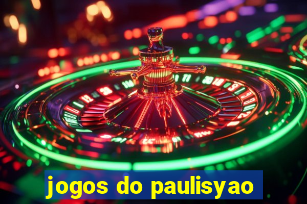 jogos do paulisyao