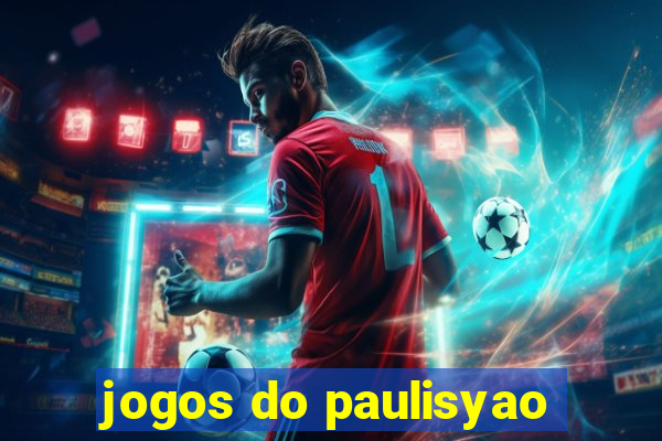 jogos do paulisyao