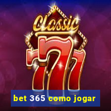 bet 365 como jogar