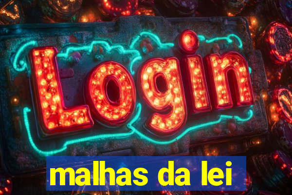 malhas da lei