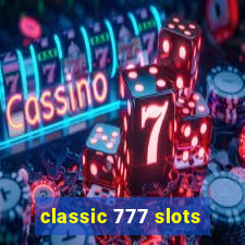 classic 777 slots