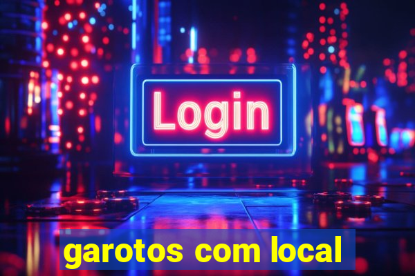 garotos com local