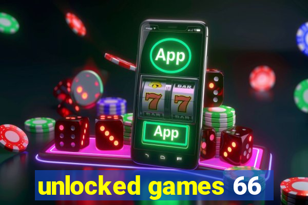 unlocked games 66