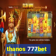 thanos 777bet