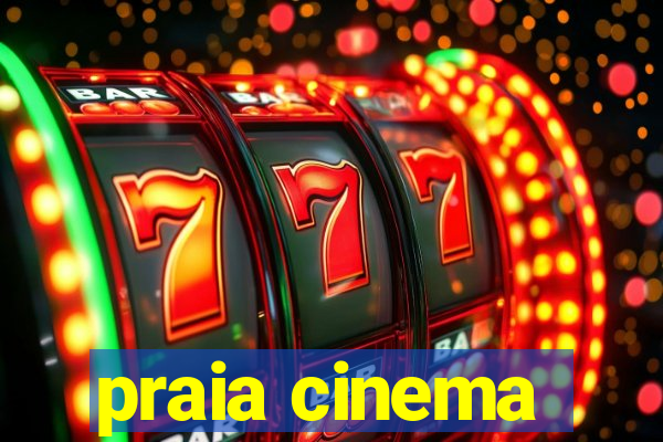 praia cinema