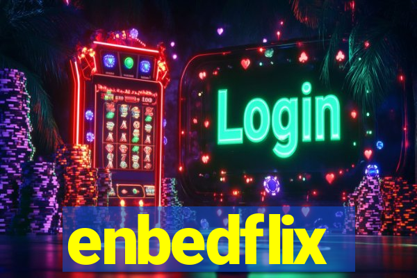 enbedflix