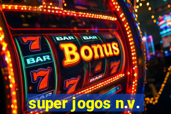 super jogos n.v.