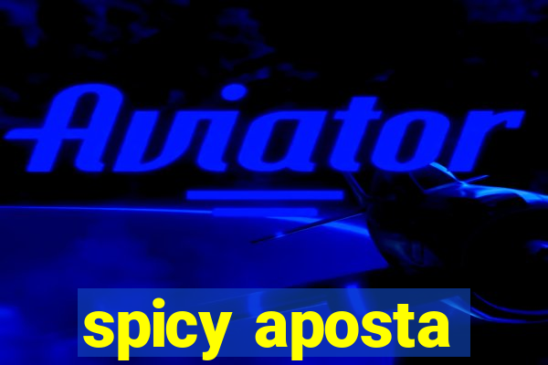 spicy aposta