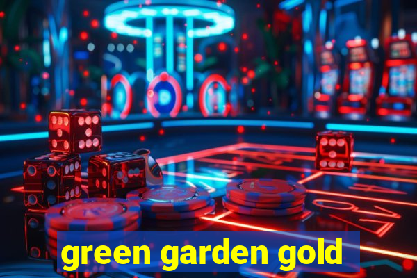 green garden gold