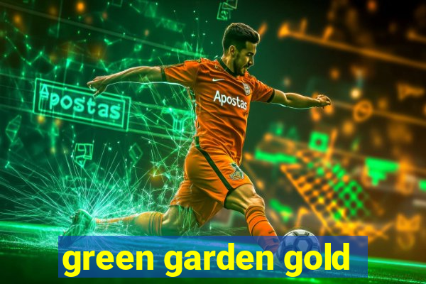 green garden gold