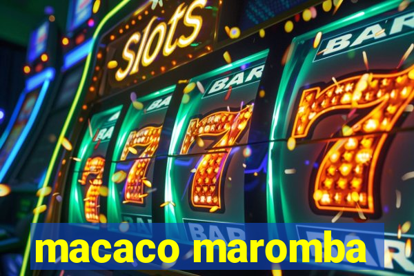 macaco maromba