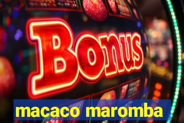 macaco maromba