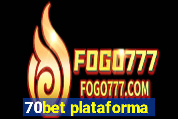 70bet plataforma