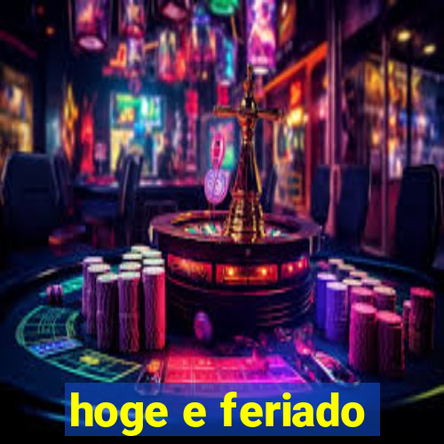 hoge e feriado