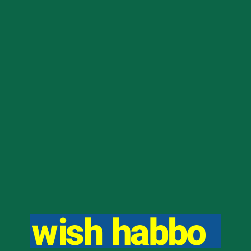 wish habbo