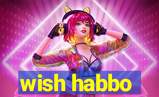 wish habbo