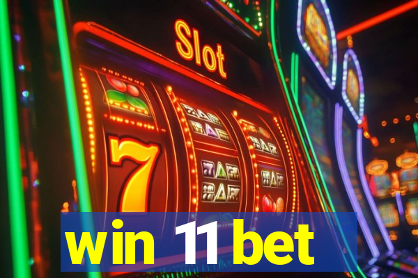 win 11 bet