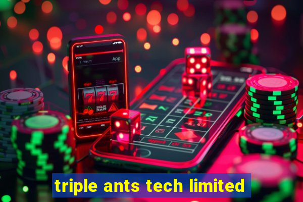 triple ants tech limited