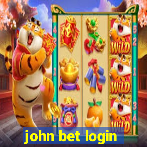 john bet login