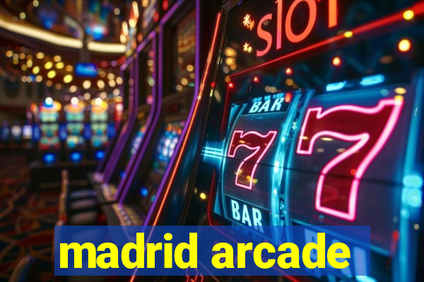 madrid arcade