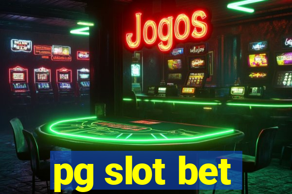 pg slot bet