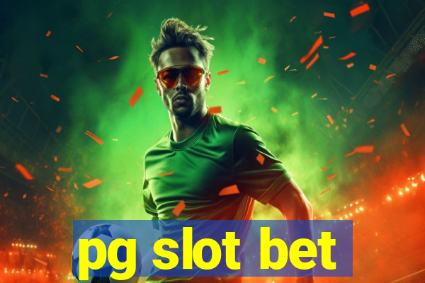 pg slot bet