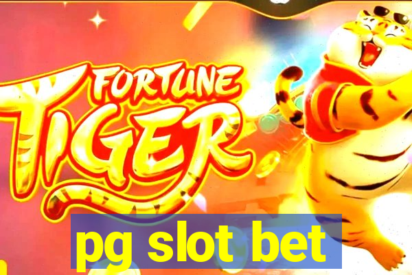 pg slot bet