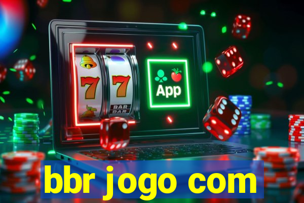 bbr jogo com