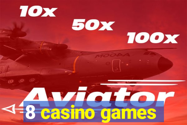 8 casino games