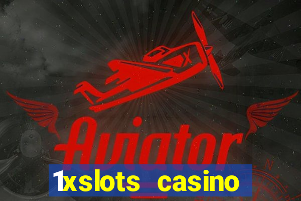 1xslots casino бездепозитный бонус