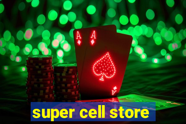 super cell store