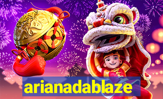 arianadablaze