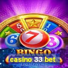 casino 33 bet