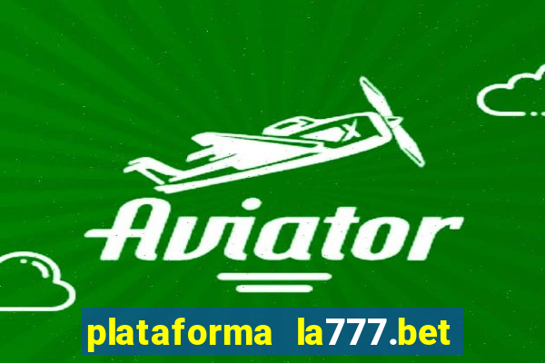 plataforma la777.bet é confiável