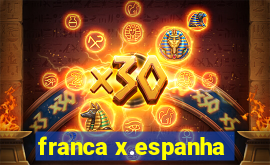 franca x.espanha