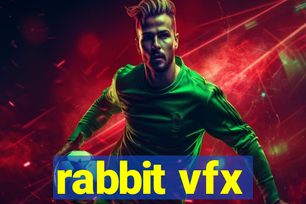 rabbit vfx