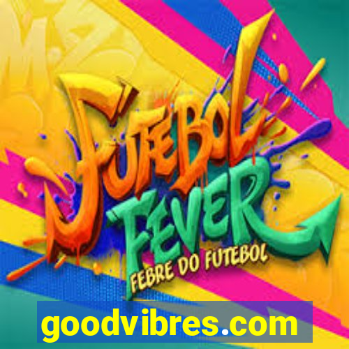 goodvibres.com