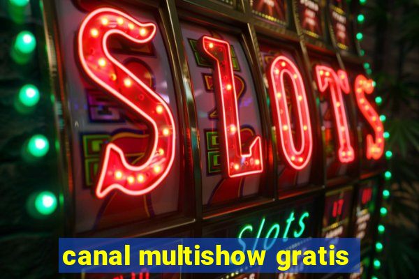 canal multishow gratis