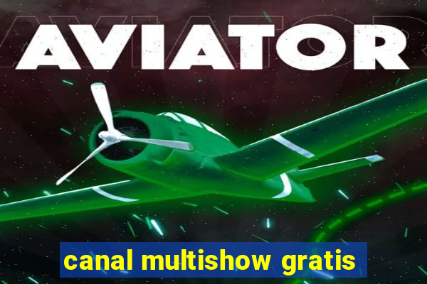 canal multishow gratis