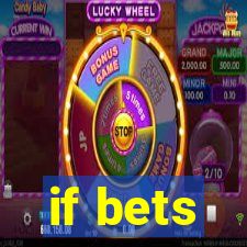 if bets