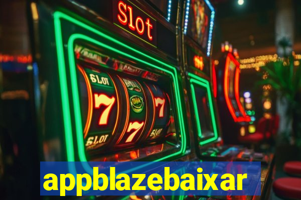 appblazebaixar